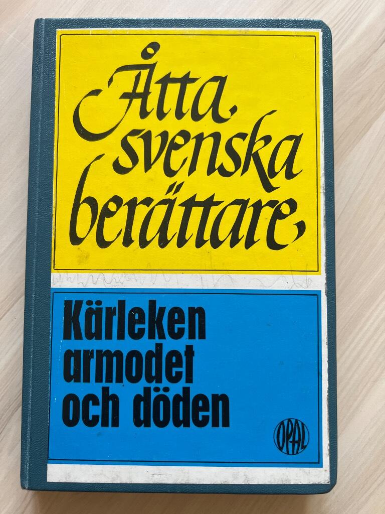 &Aring;tta svenska ber&auml;ttare - k&auml;rleken, armodet och d&ouml;den