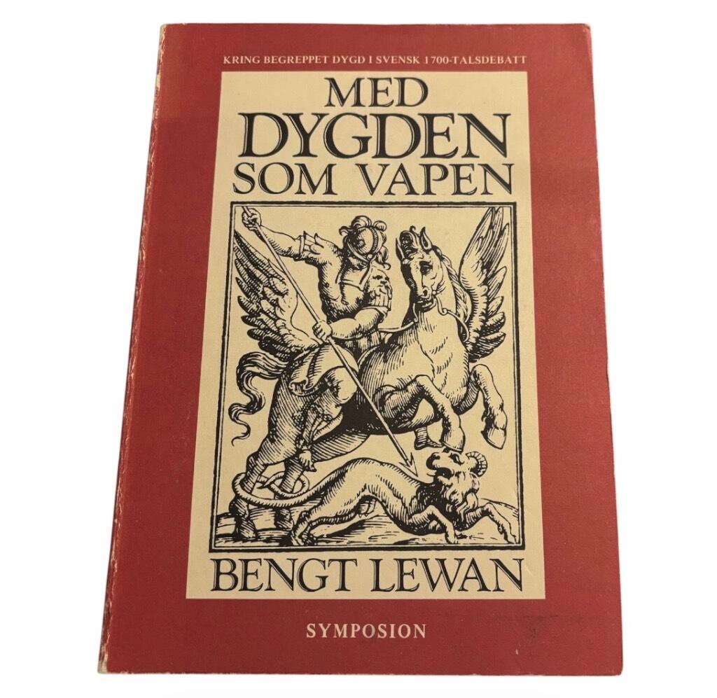 Med dygden som vapen - kring begreppet dygd i svensk 1700-talsdebatt