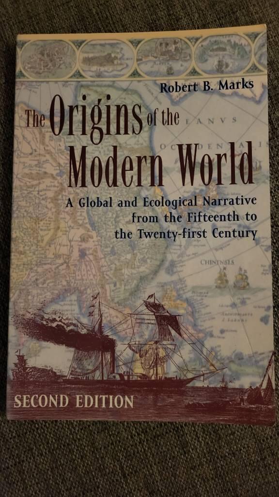 The origins of the modern world [Elektronisk resurs] : a global and ecological narrative from the fifteenth to the twenty-first century