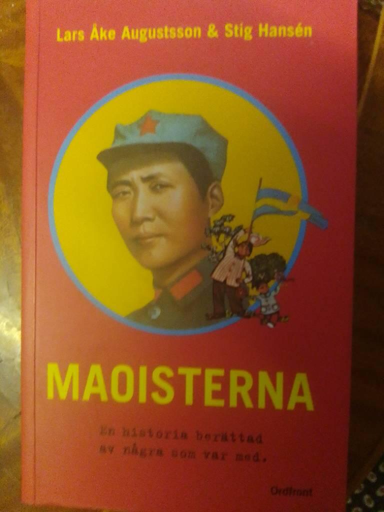 Maoisterna: en historia berättad av några som var med Maoisterna : en historia | Augustsson, Lars Åke - H | 60 SEK