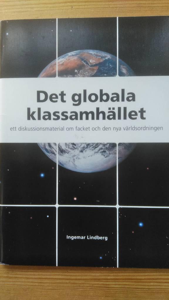 Det globala klassamhället: ett diskussionsmaterial om facket och den nya världsordningen