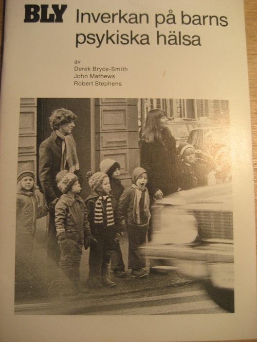 Bly : inverkan p&aring; barns psykiska h&auml;lsa