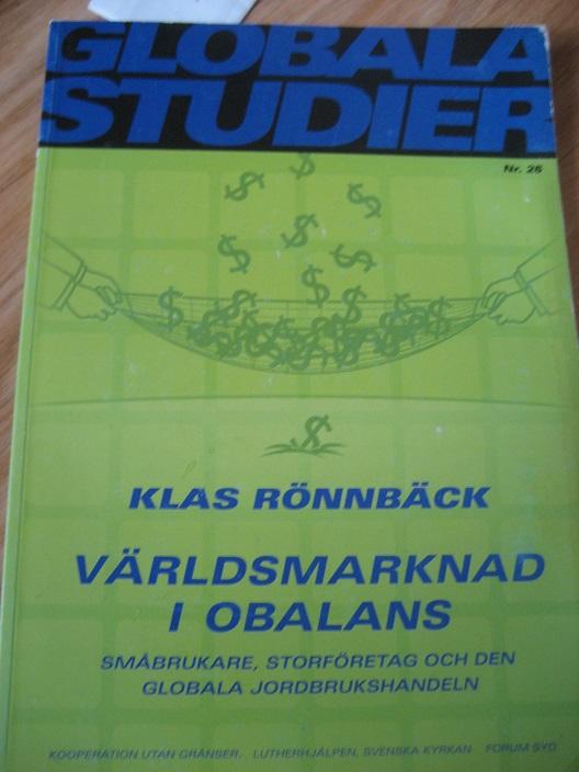 V&auml;rldsmarknad i obalans : sm&aring;brukare, storf&ouml;retag och den globala jordbrukshandeln