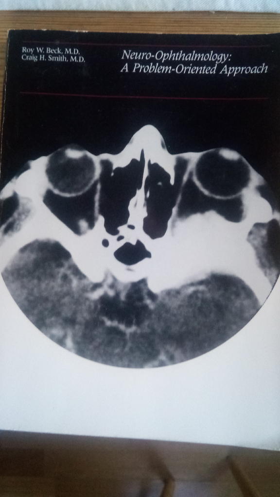 Neuro-ophthalmology : a problem-oriented approach