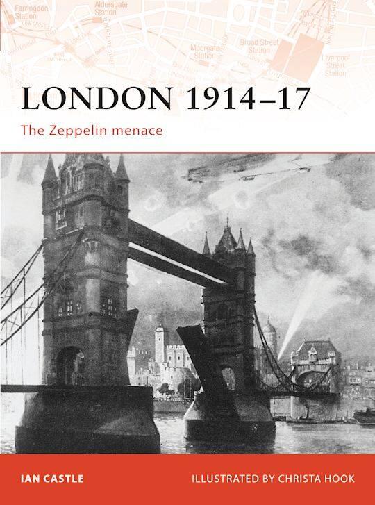 London 1914-17 - the Zeppelin menace