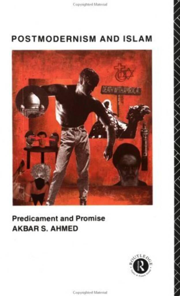 Postmodernism and islam - predicament and promise
