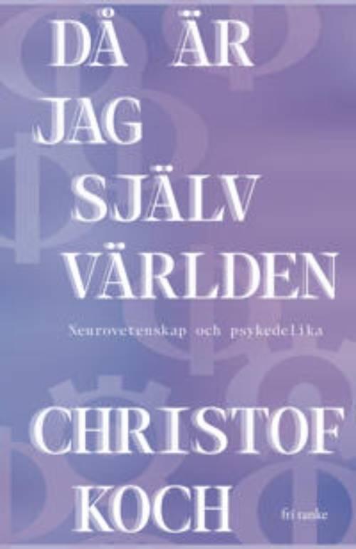 D&aring; &auml;r jag sj&auml;lv v&auml;rlden