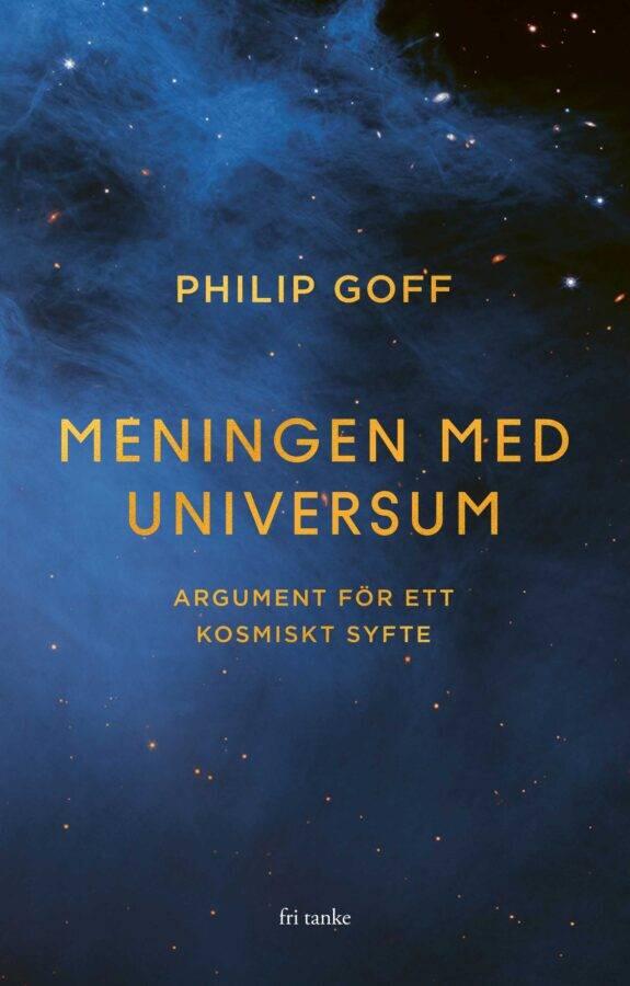 Meningen med universum - argument f&ouml;r ett kosmiskt syfte