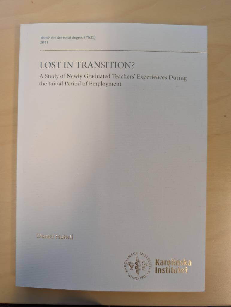 Lost in transition? [Elektronisk resurs] : a study of newly graduated teachers' experiences during the initial period of employment