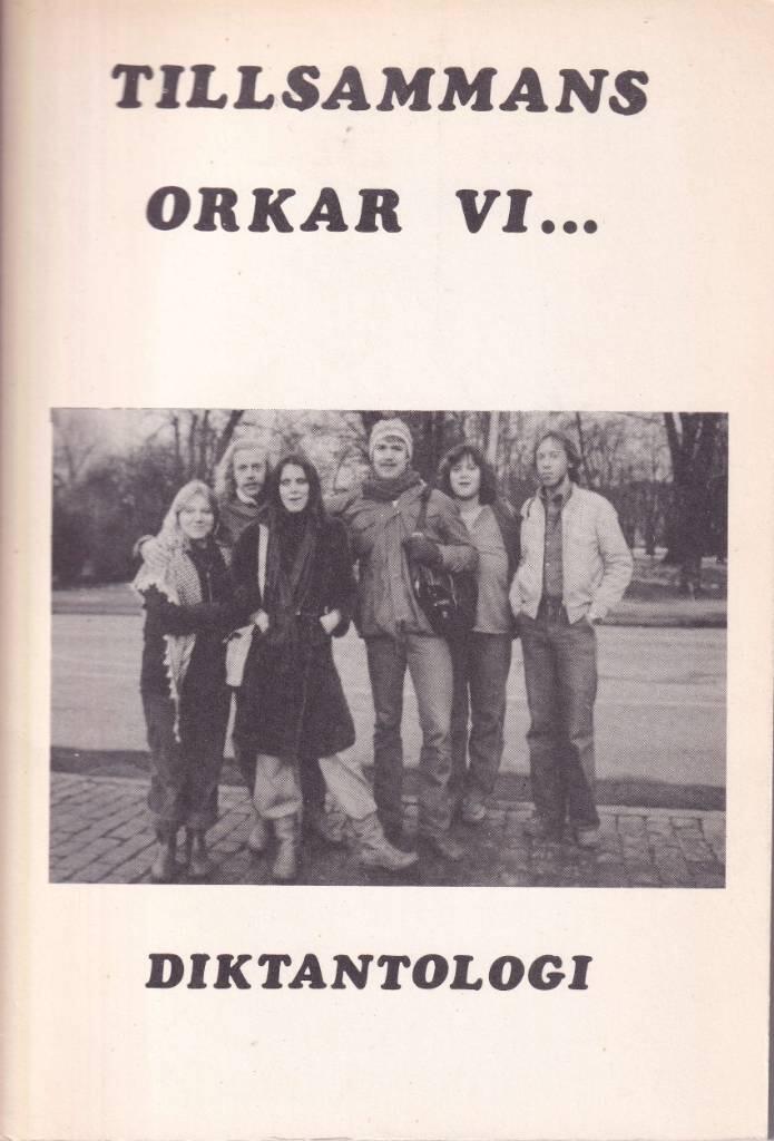 Tillsammans orkar vi... - diktantologi