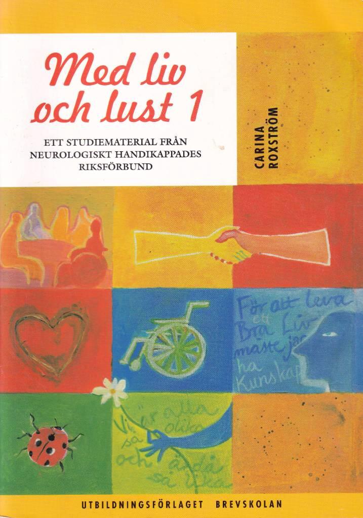Med liv och lust - ett studiematerial fr&aring;n Neurologiskt handikappades riksf&ouml;rbund