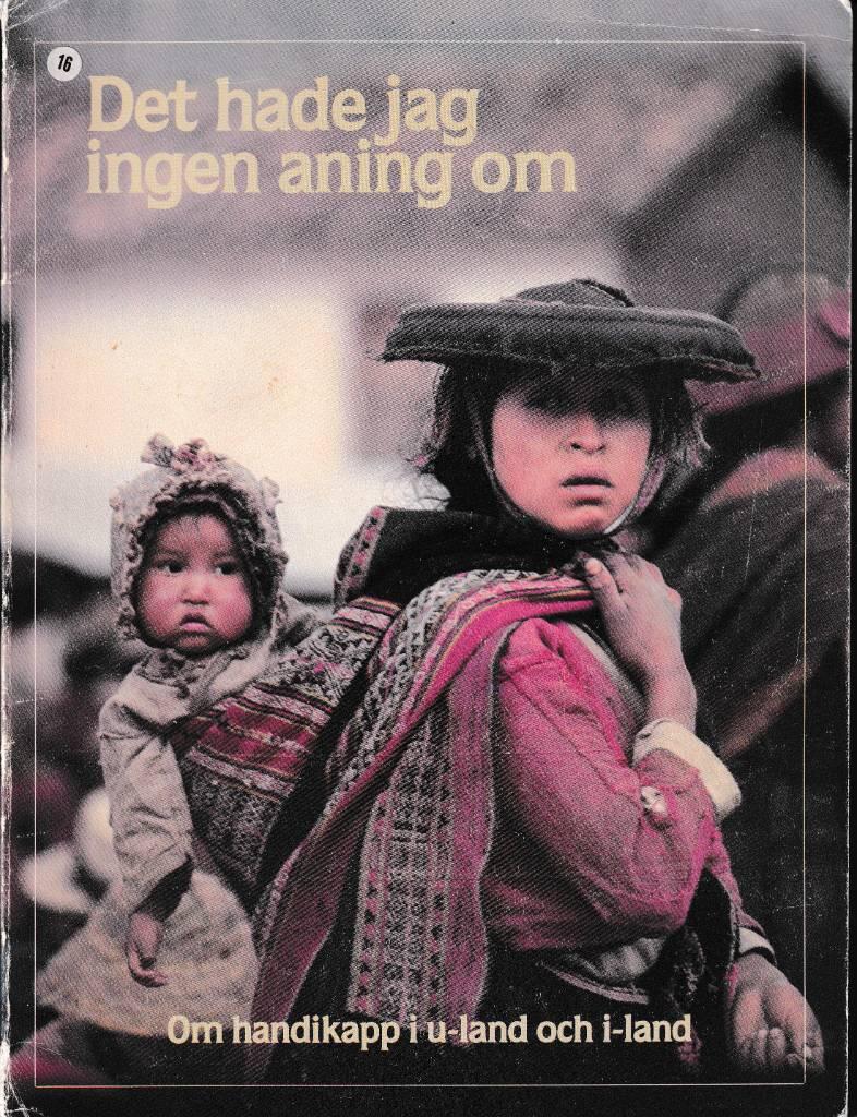 Det hade jag ingen aning om - om handikapp i u-land och i-land