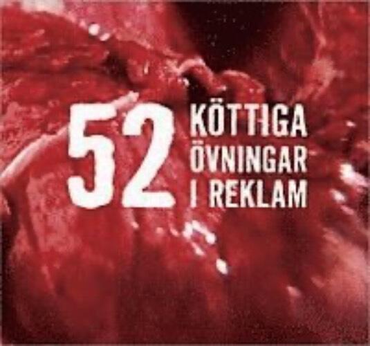 52 k&ouml;ttiga &ouml;vningar i reklam
