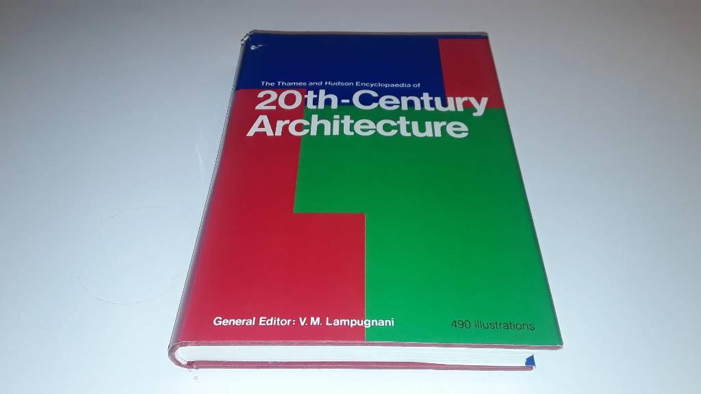 The Thames and Hudson encyclopaedia of 20th century architecture