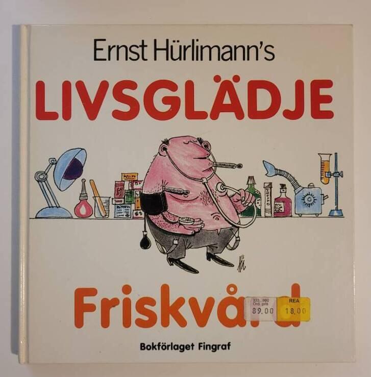 Ernst Hürlimann's Livsglädje : friskvård