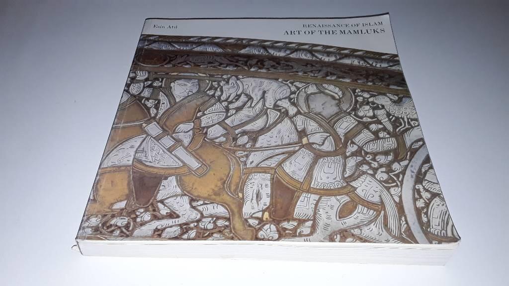 Renaissance of Islam : art of the Mamluks