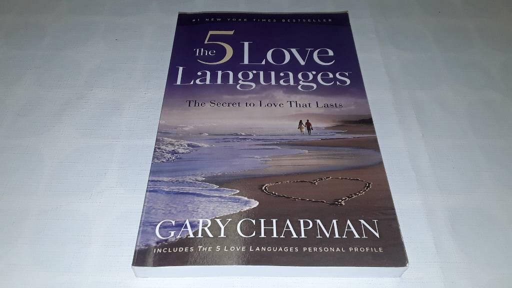 The 5 love languages - the secret to love that lasts