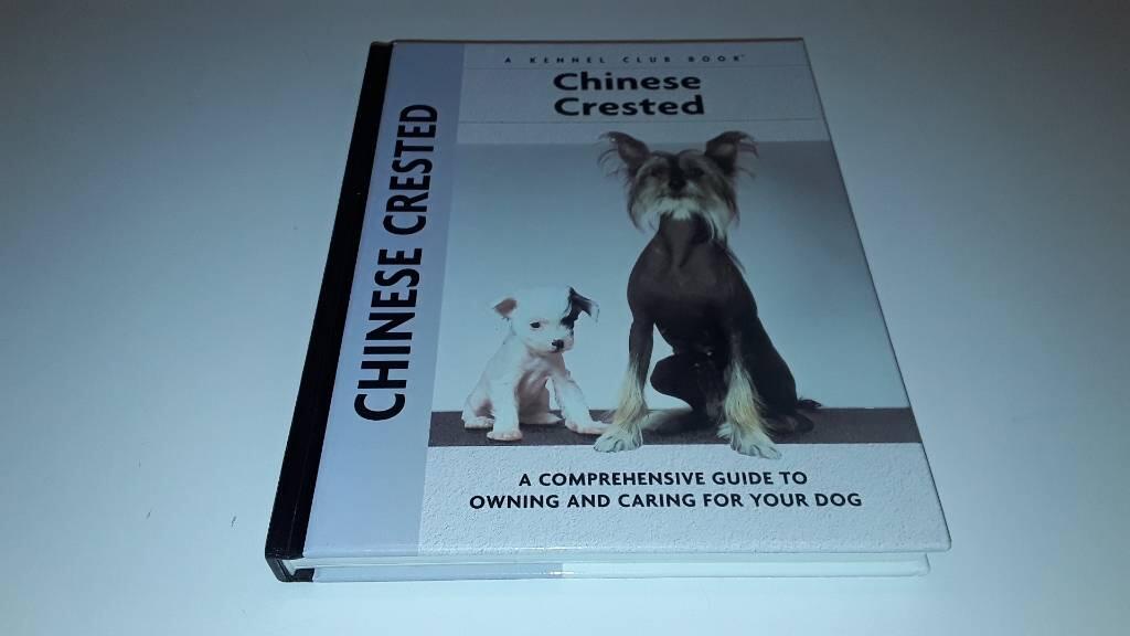 Chinese crested - [a comprehensive guide to owning and caring for your dog]