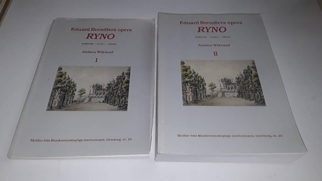 Eduard Brendlers opera Ryno [Musiktryck] k&auml;llkritik, analys, edition