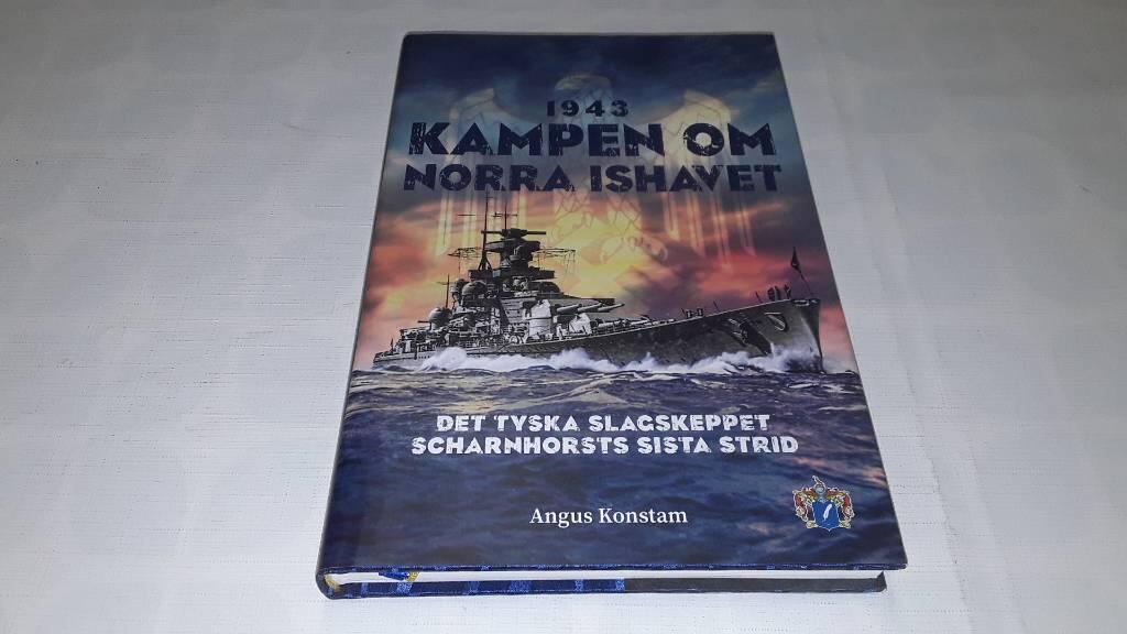 Kampen om Norra ishavet 1943 - det tyska slagskeppet Scharnhorsts sista strid