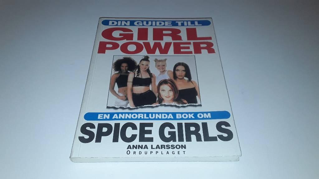 Din guide till girlpower : [en annorlunda bok om Spice Girls]