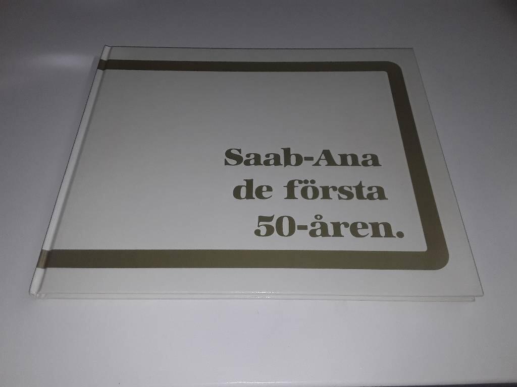 Saab-Ana de f&ouml;rsta 50-&aring;ren