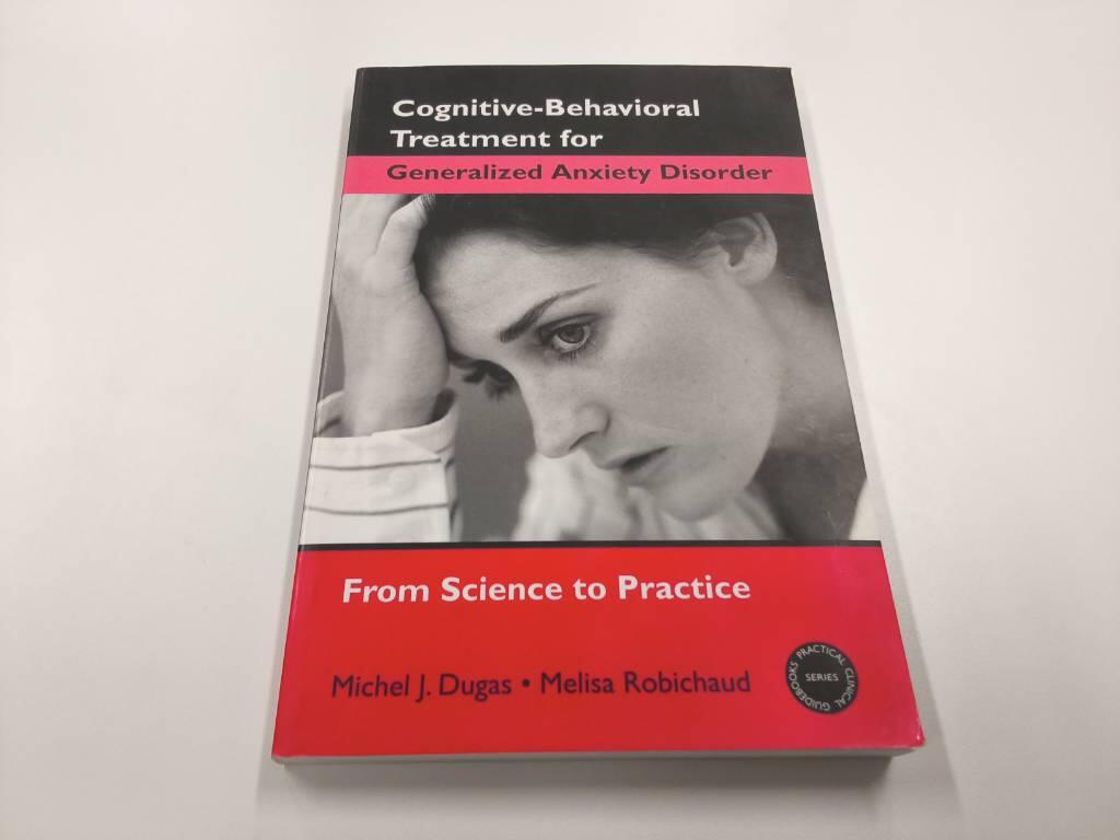 Cognitive-behavioral treatment for generalized anxiety disorder - from science to practice