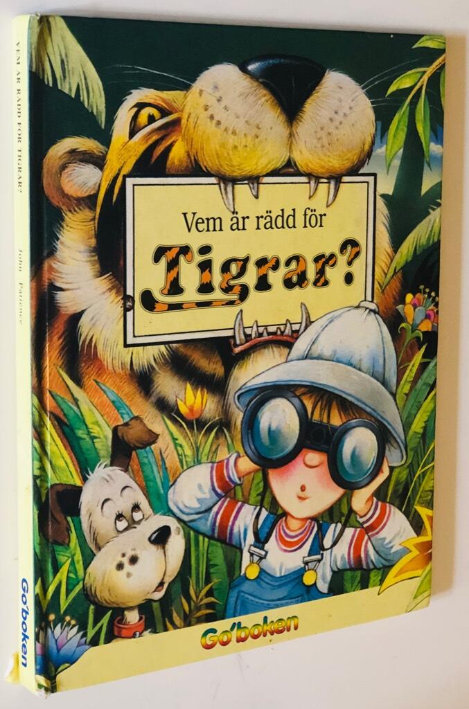 Vem är rädd för tigrar?