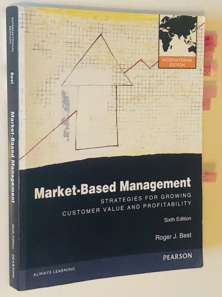 Market-based management : strategies for growing customer value and profitability