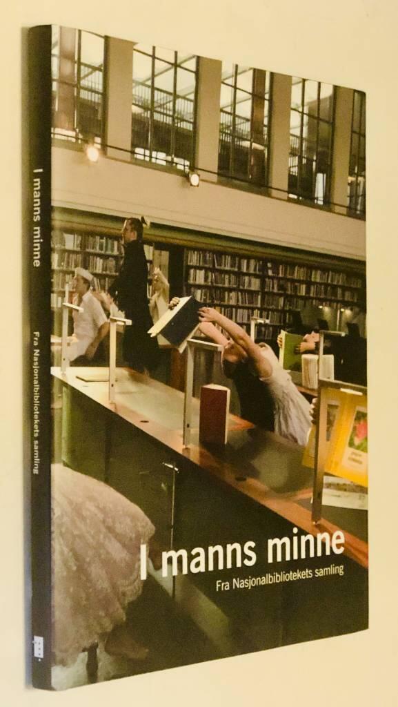 I manns minne - fra Nasjonalbibliotekets samling
