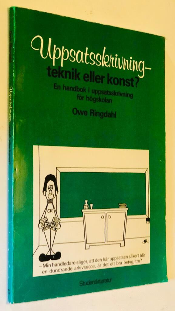 Uppsatsskrivning - teknik eller konst? - en handbok i uppsatsskrivning f&ouml;r h&ouml;gskolan
