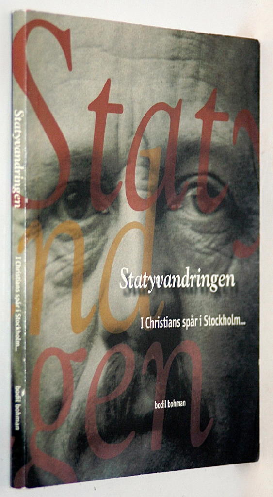 Statyvandringen - i Christians sp&aring;r i Stockholm-