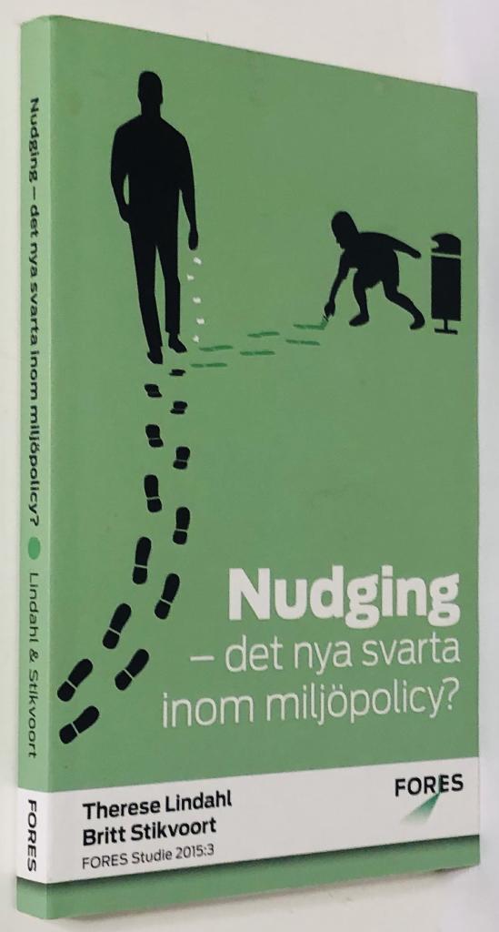 Nudging : det nya svarta inom milj&ouml;policy?