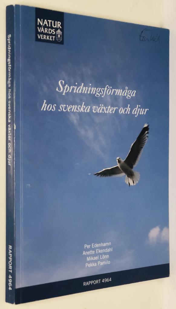 Spridningsf&ouml;rm&aring;ga hos svenska v&auml;xter och djur - en kunskaps&ouml;versikt f&ouml;r naturv&aring;rds&auml;ndam&aring;l