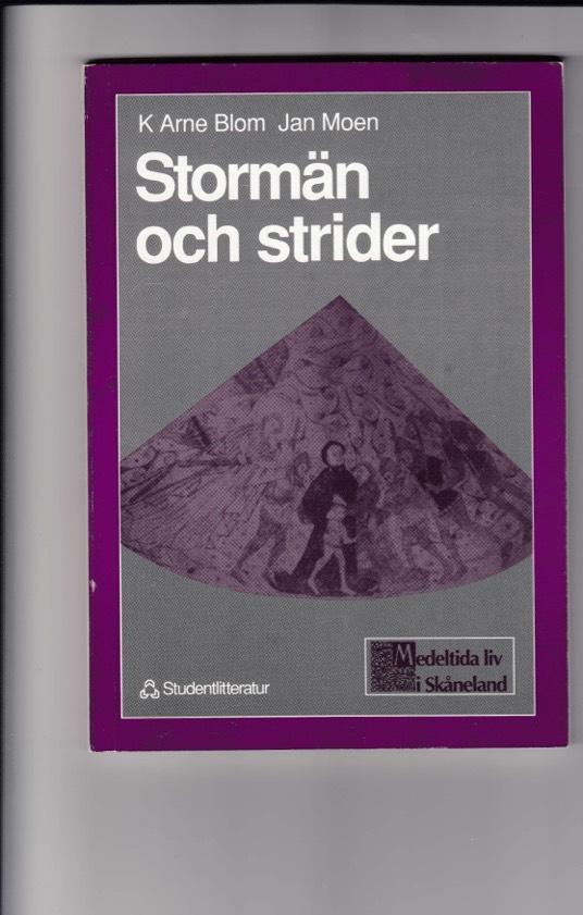 Storm&auml;n och strider