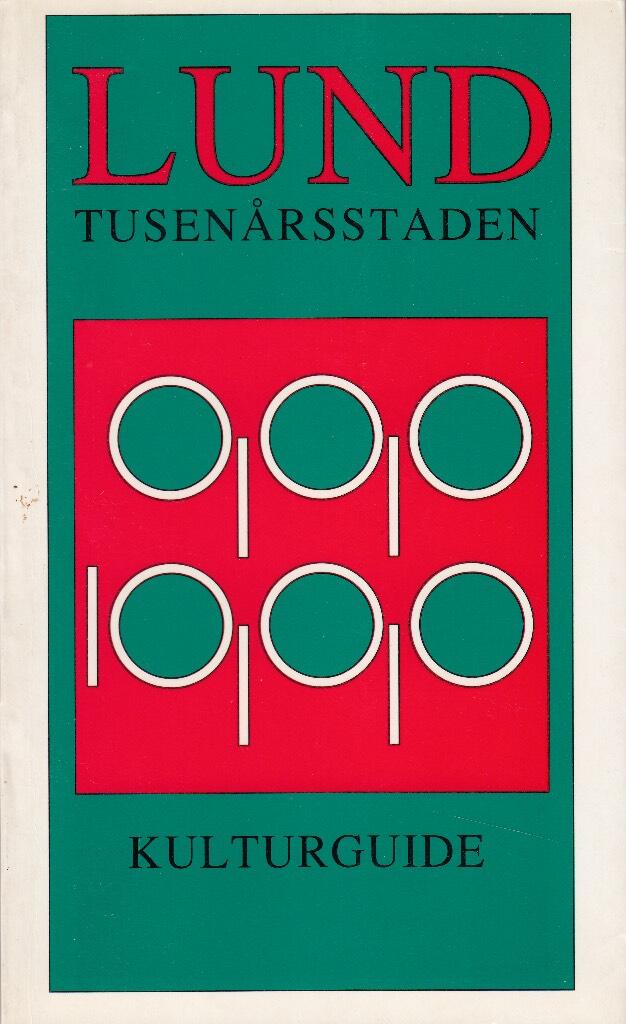 Lund, tusen&aring;rsstaden : kulturguide