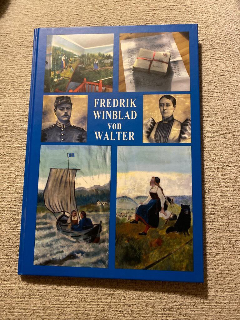Henrik August Simeon Fredrik Winblad von Walter : 1857-1950 : fanjunkaren, f&ouml;rfattaren, skribenten och konstn&auml;ren