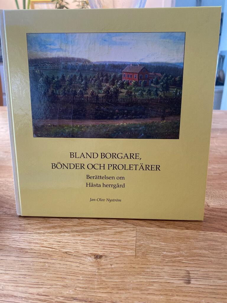 Bland borgare, b&ouml;nder och prolet&auml;rer : ber&auml;ttelsen om H&aring;sta herrg&aring;rd