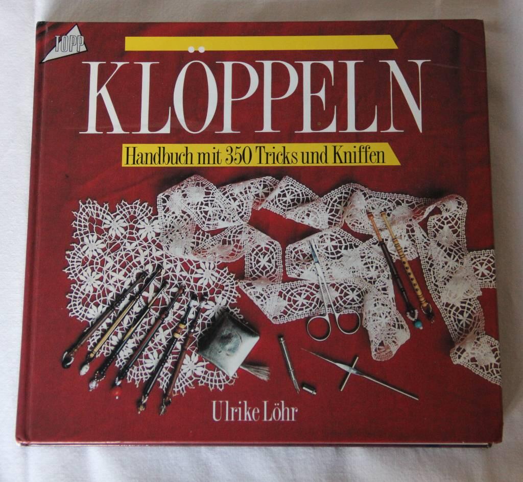 Kl&ouml;ppeln - Handbuch mit 350 Tricks und Kniffen