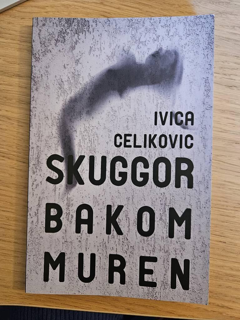 Skuggor bakom muren - Dikter i urval och egen &ouml;vers&auml;ttning fr&aring;n makedonska
