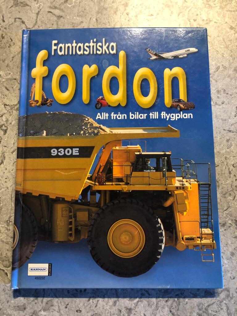 Min f&ouml;rsta bok om fantastiska fordon - [allt fr&aring;n bilar till flygplan]