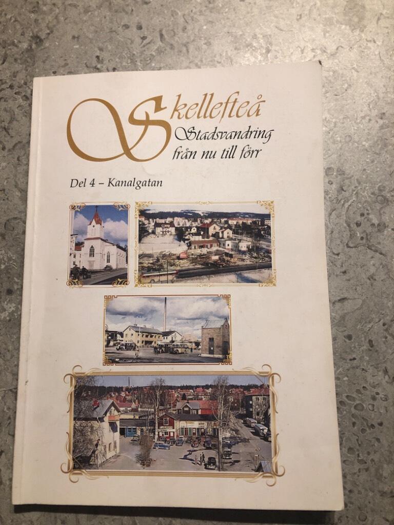 Skellefte&aring; - stadsvandring fr&aring;n nu till f&ouml;rr - Del 4. Kanalgatan