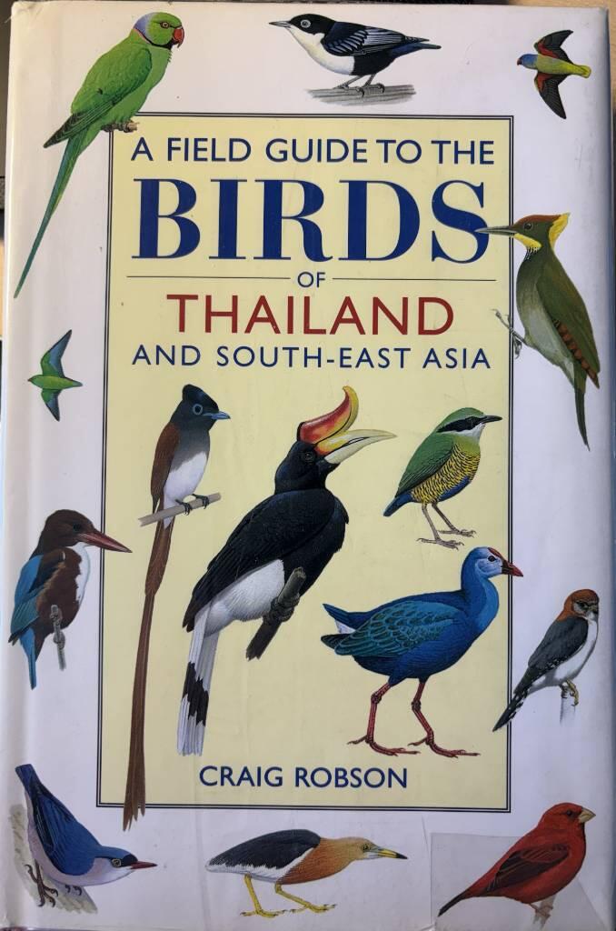 A field guide to the birds of Thailand and South-East Asia