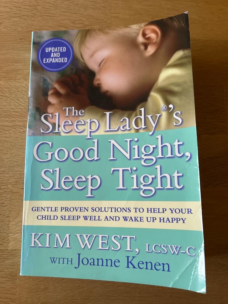 The sleep lady's good night, sleep tight - gentle proven solutions to help your child sleep well and wake up happy