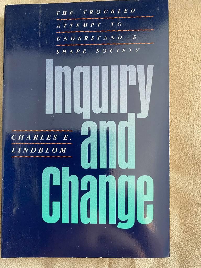 Inquiry and change : the troubled attempt to understand and shape society