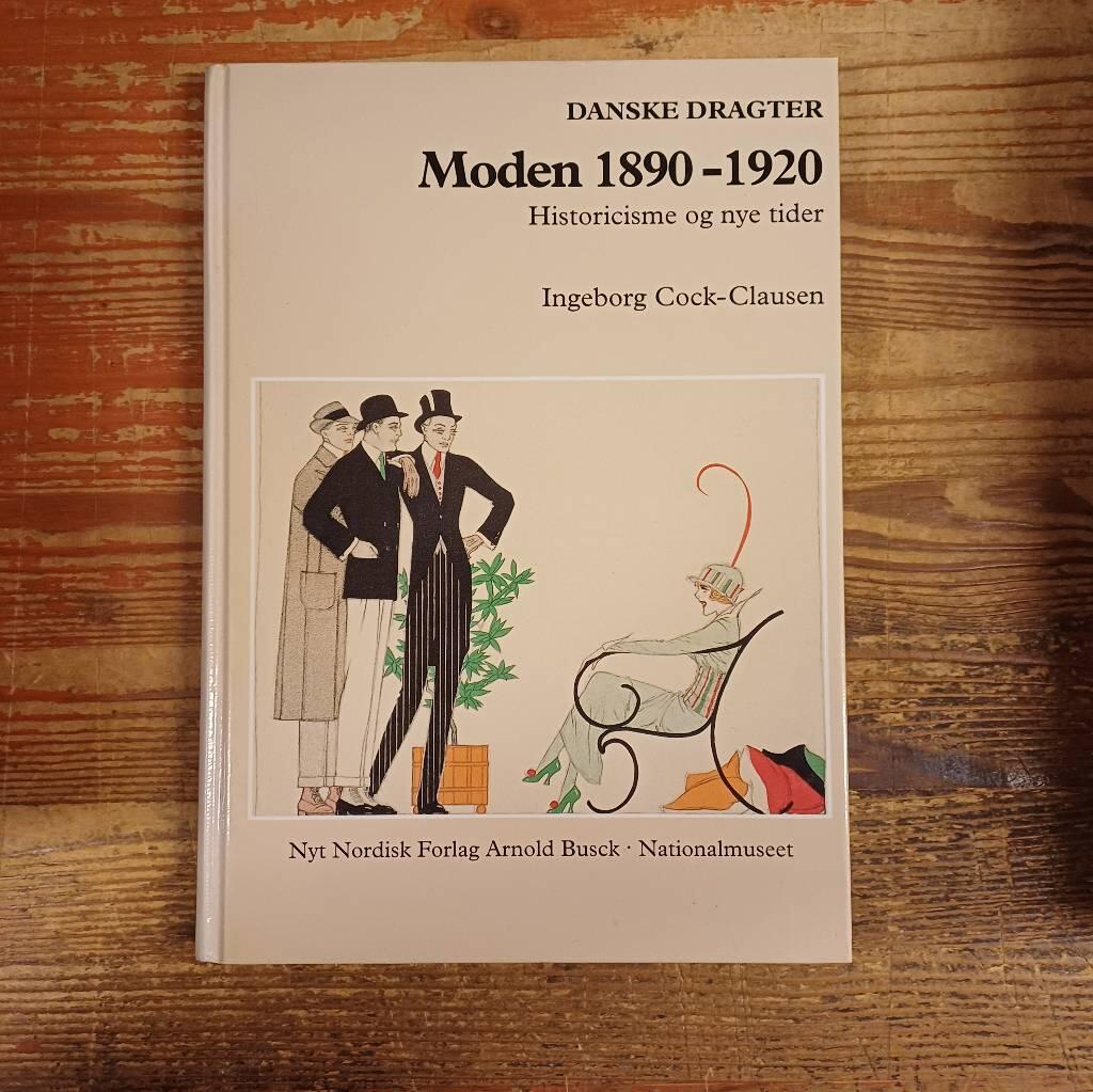 Moden 1890-1920 - [historicisme og nye tider]