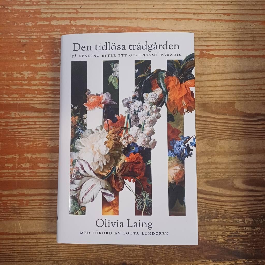 Den tidl&ouml;sa tr&auml;dg&aring;rden - p&aring; spaning efter ett gemensamt paradis