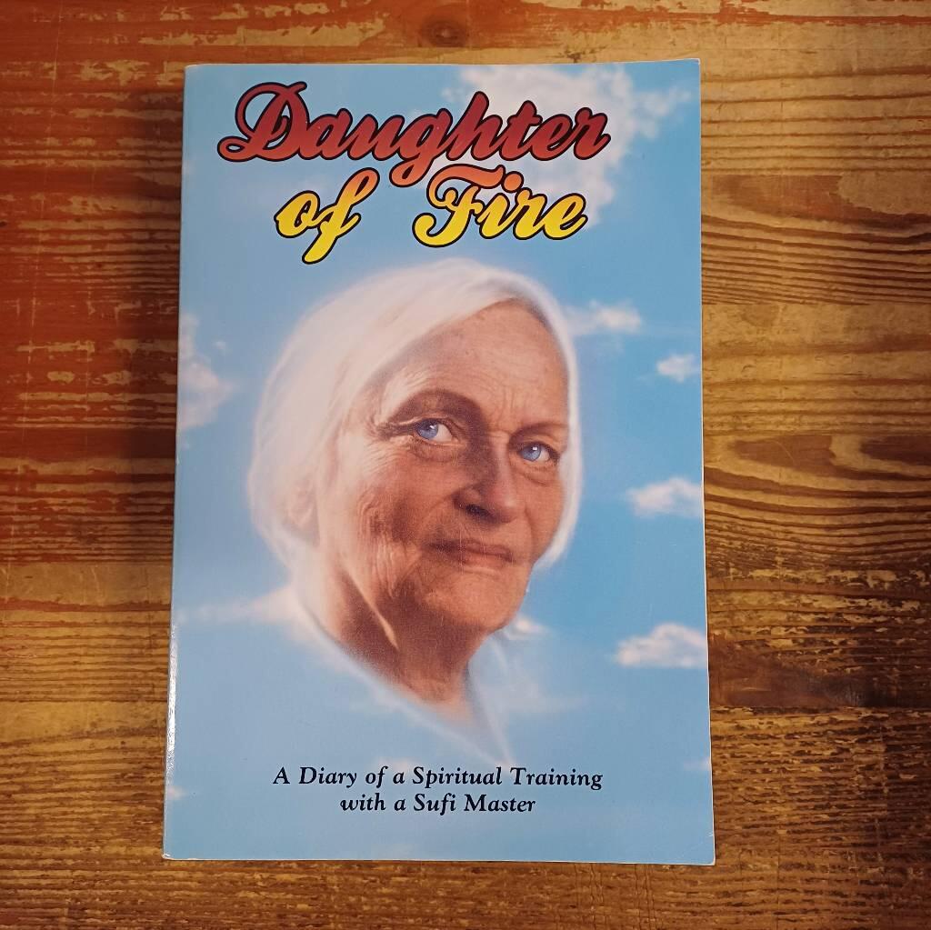 Daughter Of Fire - A Diary Of A Spiritual Training With A Suf