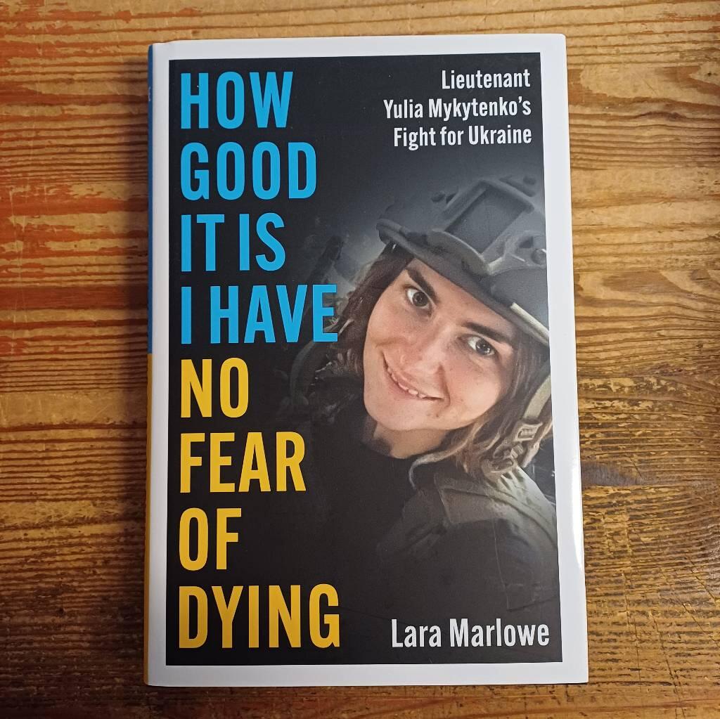 How good it is I have no fear of dying - Lieutenant Yulia Mykytenko's fight for Ukraine