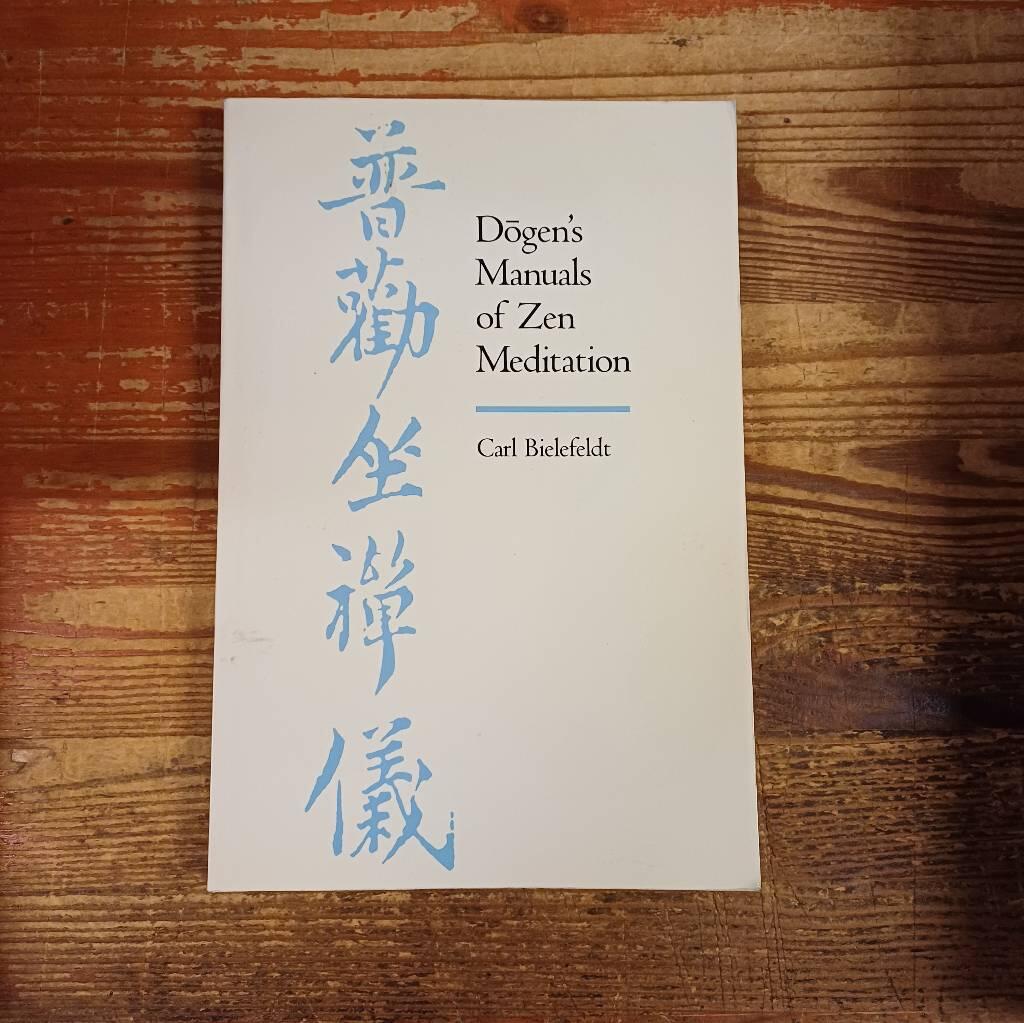 Dōgen's Manuals of Zen Meditation [Elektronisk resurs]